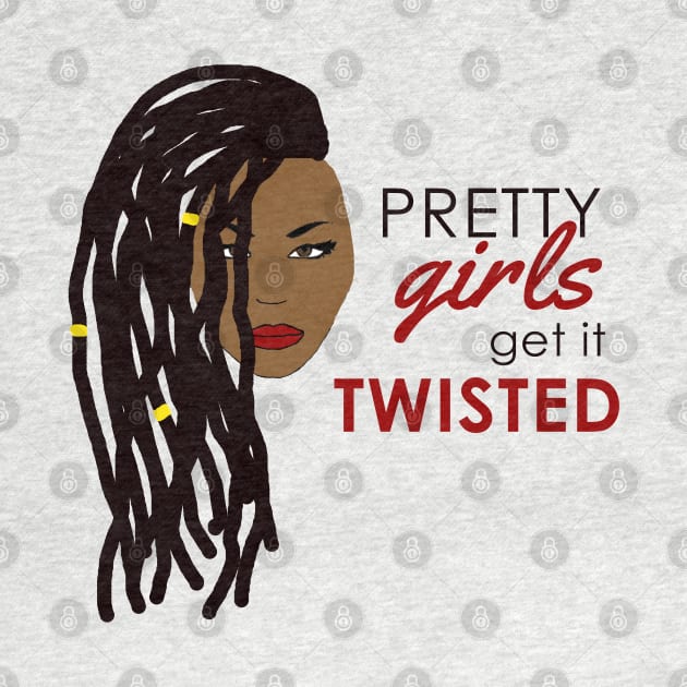 Pretty Girls Wear Locs by blackartmattersshop